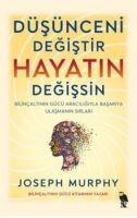 Düsünceni Degistir - Hayatin Degissin - Joseph Murphy