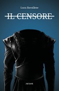 Cover-Bild zum Titel 'Il Censore' von 'Luca Ravallese'
