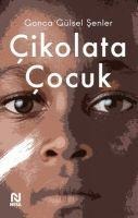 Cikolata Cocuk - Gonca Gülsel senler