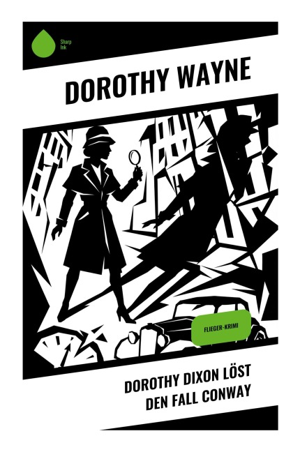 Dorothy Dixon löst den Fall Conway - Dorothy Wayne