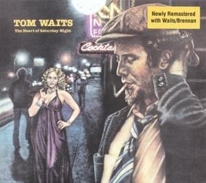 The Heart Of Saturday Night (Remastered) - Tom Waits