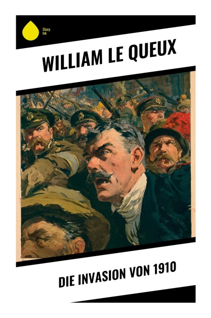 Die Invasion von 1910 - William Le Queux