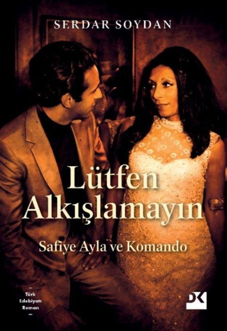 Lütfen Alkislamayin - Safiye Ayla ve Komando - Serdar Soydan