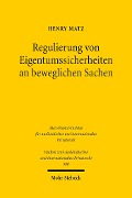 Cover-Bild zum Titel 'Regulierung von Eigentumssicherheiten an beweglichen Sachen' von 'Henry Matz'