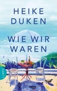 Cover-Bild zum Titel 'Wie wir waren' von 'Heike Duken'