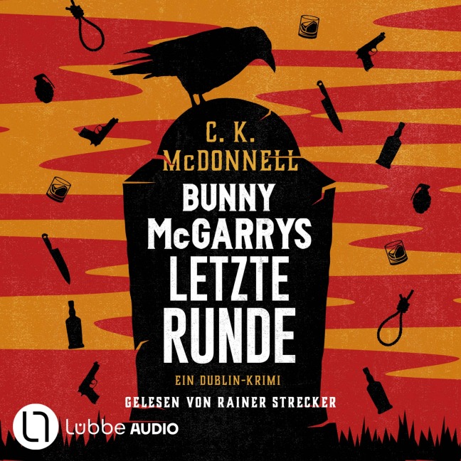 Bunny McGarrys letzte Runde - Bunny McGarry - Ein Dublin-Krimi, Teil 4 - C. K. McDonnell