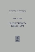 Cover-Bild zum Titel 'Presbyteron Kreitton' von 'Peter Pilhofer'