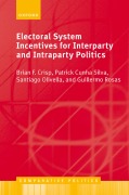 Cover-Bild zum Titel 'Electoral System Incentives for Interparty and Intraparty Politics' von 'Brian F Crisp, Patrick Cunha Silva, Santiago Olivella, Guillermo Rosas'