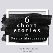 Cover-Bild zum Titel '6 short stories by Guy de Maupassant' von 'Guy de Maupassant'