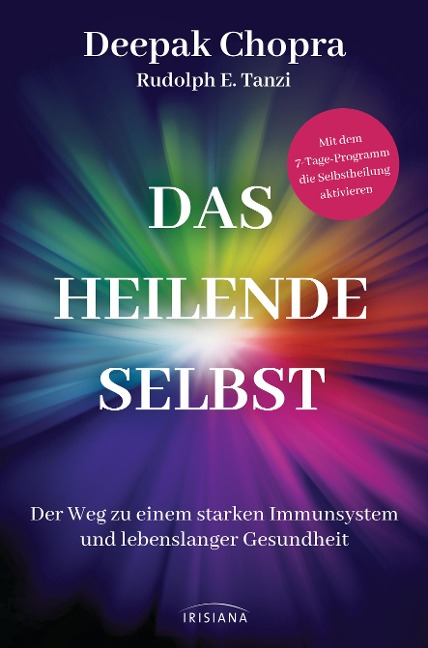Das heilende Selbst - Deepak Chopra, Rudolph E. Tanzi