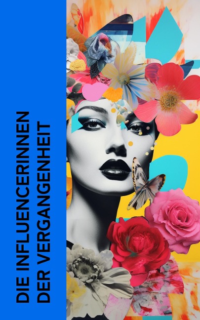 Die Influencerinnen der Vergangenheit - Stefan Zweig, Albrecht Thoma, Franz Schauerte, Konrad Alberti, Sophie Hoechstetter