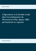 Cover-Bild zum Titel 'L'Agriculture et la Société rurale dans l'arrondissement de Montreuil-sur-Mer depuis 1850 : permanences et ruptures' von 'Benoit Forestier'