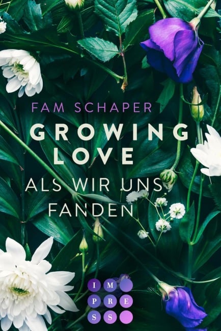 Growing Love. Als wir uns fanden - Fam Schaper