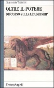 Cover-Bild zum Titel 'Oltre il potere. Discorso sulla leadership' von 'Giancarlo Trentini'