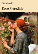 Cover-Bild zum Titel 'Rose Meredith' von 'Denis Morin'