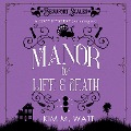 Cover-Bild zum Titel 'Manor of Life and Death' von 'Kim M. Watt'