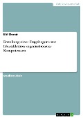 Cover-Bild zum Titel 'Erstellung eines Fragebogens zur Identifikation organisationaler Kompetenzen' von 'Elif Demir'