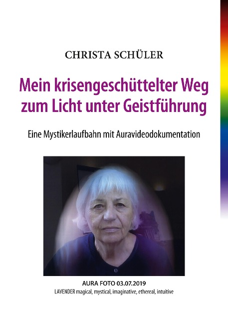 Mein krisengeschüttelter Weg zum Licht unter Geistführung - Christa Schüler