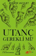 Cover-Bild zum Titel 'Utanc Gerekli mi' von 'Jennifer Jacquet'