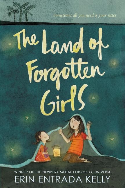 The Land of Forgotten Girls - Erin Entrada Kelly