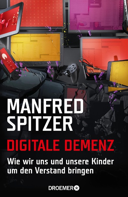 Digitale Demenz - Manfred Spitzer