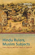 Cover-Bild zum Titel 'Hindu Rulers, Muslim Subjects' von 'Mridu Rai'