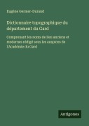 Cover-Bild zum Titel 'Dictionnaire topographique du département du Gard' von 'Eugène Germer-Durand'