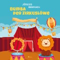 Cover-Bild zum Titel 'Bumba der Zirkuslöwe (Ungekürzt)' von 'Jürgen Heimlich'