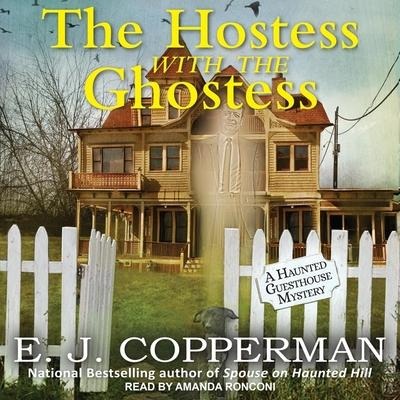 The Hostess with the Ghostess Lib/E - E. J. Copperman