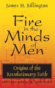 Cover-Bild zum Titel 'Fire in the Minds of Men' von 'James Billington'