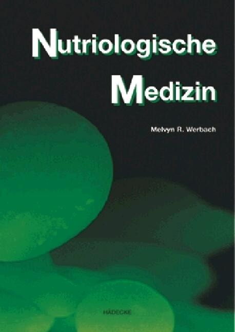 Nutriologische Medizin - Melvyn R. Werbach