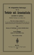Cover-Bild zum Titel 'Die reichsgesetzlichen Bestimmungen über den Verkehr mit Arzneimitteln ausserhalb der Apotheken' von 'H. Böttger'