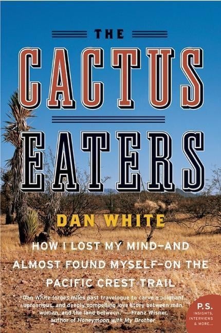 The Cactus Eaters - Dan White