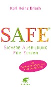 SAFE ® - Karl Heinz Brisch