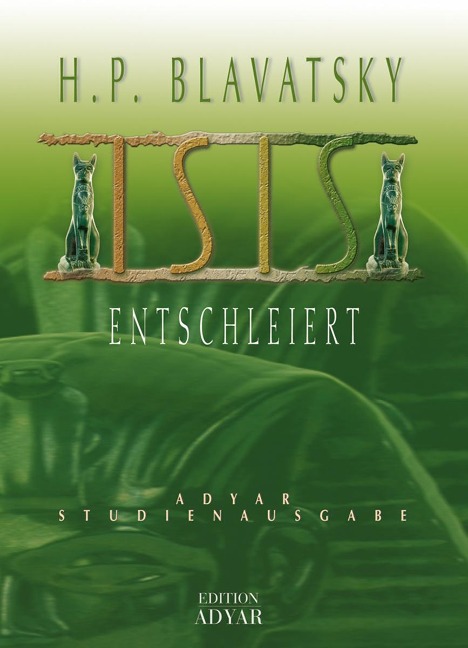 Isis entschleiert - Helena Petrovna Blavatsky