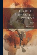 Cover-Bild zum Titel 'Cours de philosophie positive; Volume 06' von 'Auguste Comte'