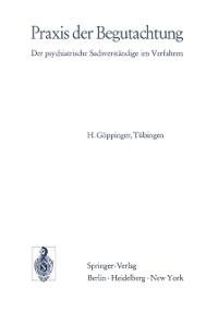 Praxis der Begutachtung - H. Göppinger