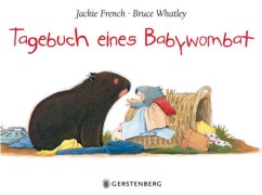 Cover-Bild zum Titel 'Tagebuch eines Babywombat' von 'Jackie French, Bruce Whatley'