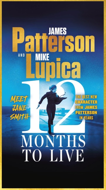 12 Months to Live - James Patterson, Mike Lupica