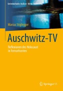 Cover-Bild zum Titel 'Auschwitz-TV' von 'Marcus Stiglegger'