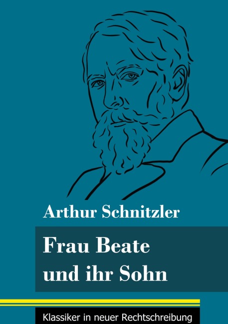 Frau Beate und ihr Sohn - Arthur Schnitzler