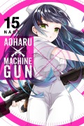 Cover-Bild zum Titel 'Aoharu X Machinegun, Vol. 15' von 'Naoe'