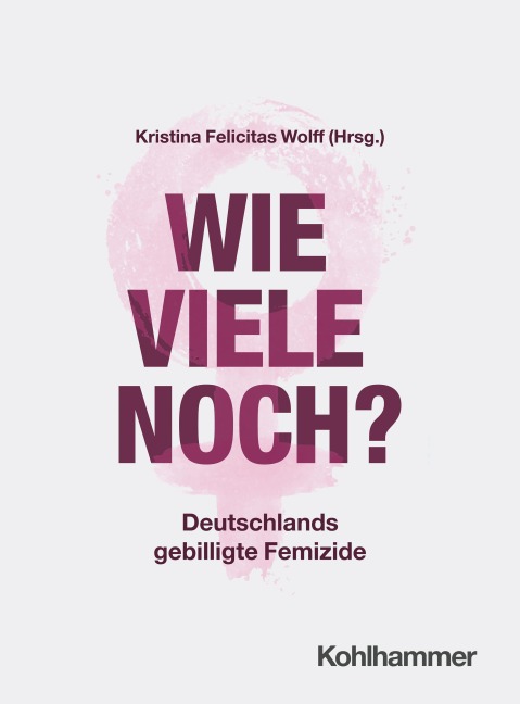Wie viele noch? - Kristina Felicitas Wolff