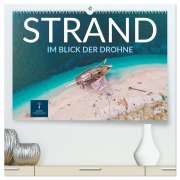 Cover-Bild zum Titel 'Strand im Blick der Drohne (hochwertiger Premium Wandkalender 2026 DIN A2 quer), Kunstdruck in Hochglanz' von 'Peter Roder'