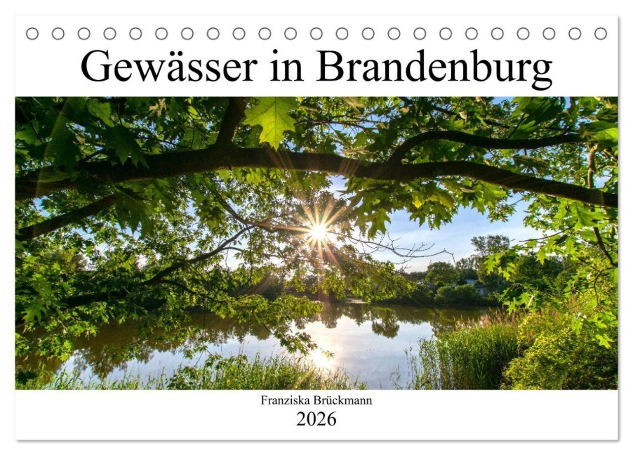 Brandenburgs Gewässer (Tischkalender 2026 DIN A5 quer), CALVENDO Monatskalender - Franziska Brückmann