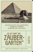 Cover-Bild zum Titel 'Es ist dort ein Zaubergarten' von 'Jakob Philipp Fallmerayer'