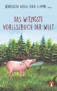 Cover-Bild zum Titel 'Das witzigste Vorlesebuch der Welt' von 'Jürgen von der Lippe'