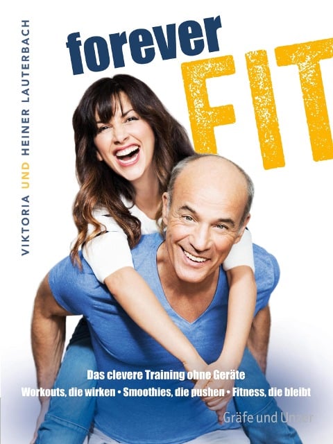 Forever fit - Viktoria Lauterbach, Heiner Lauterbach