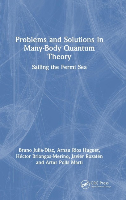 Problems and Solutions in Many-Body Quantum Theory - Bruno Julia-Diaz, Arnau Rios Huguet, Héctor Briongos Merino