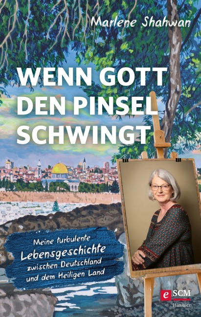 Wenn Gott den Pinsel schwingt - Marlene Shahwan
